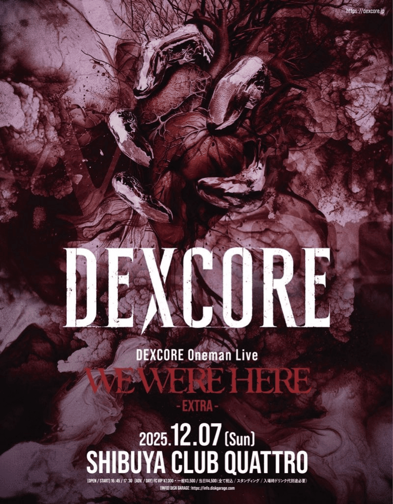 DEXCORE】“WE WERE HERE” -EXTRA- ワンマンライブ ニコ生独占生中継